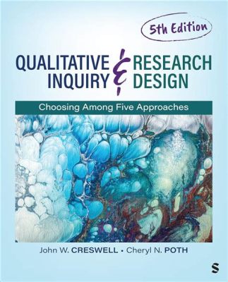  Qualitative Inquiry & Research Design: Choosing Among Five Approaches