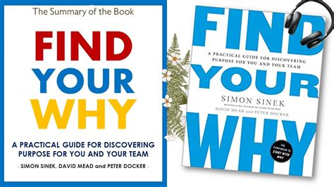  Find Your Why: A Practical Guide for Discovering Purpose for You and Your Team - Unlocking Meaningful Goals through Profound Introspection